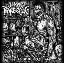 Human Barbecue : Basement Butchery